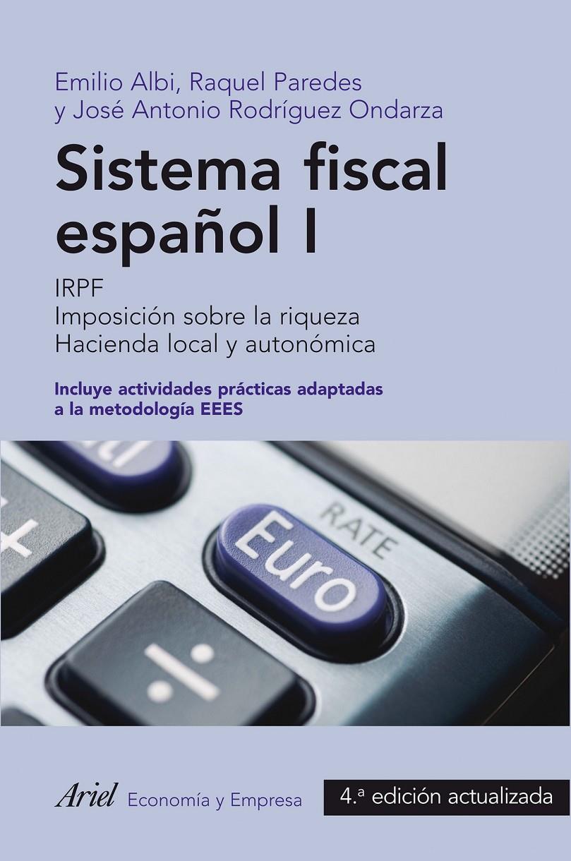 SISTEMA FISCAL ESPAÑOL I (2013) | 9788434409712 | EMILIO ALBI/RAQUEL PAREDES/JOSÉ ANTONIO RODRÍGUEZ