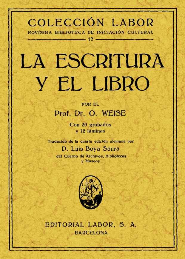 LA ESCRITURA Y EL LIBRO | 9788497611602 | WEISE