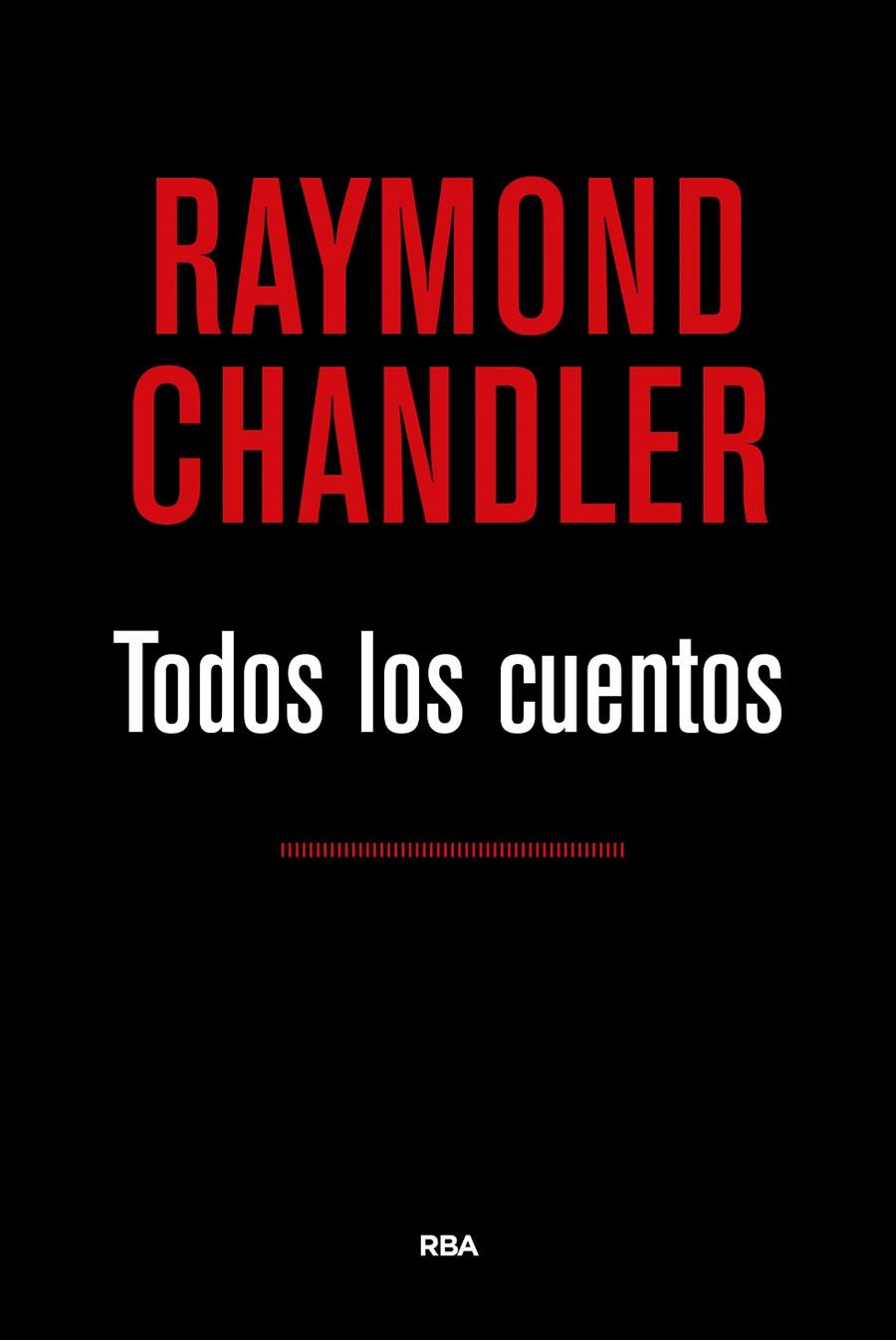 TODOS LOS CUENTOS (CHANDLER) | 9788490567524 | CHANDLER , RAYMOND