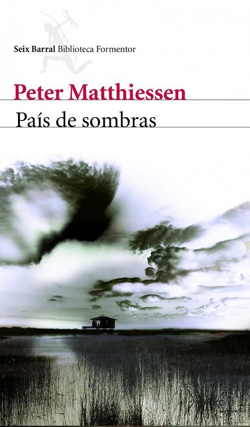 PAÍS DE SOMBRAS | 9788432228698 | PETER MATTHIESSEN