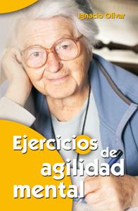 EJERCICIOS DE AGILIDAD MENTAL | 9788498422085 | OLIVAR NOGUERA, IGNACIO