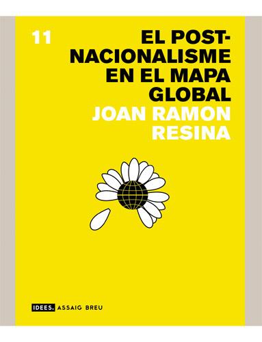 EL POSTNACIONALISME EN EL MAPA GLOBAL | 9788496103979 | RESINA BERTRAN, JOAN RAMON