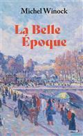 LA BELLE EPOQUE : LA FRANCE DE 1900 À 1914 | 9782262101282 | WINOCK, MICHEL