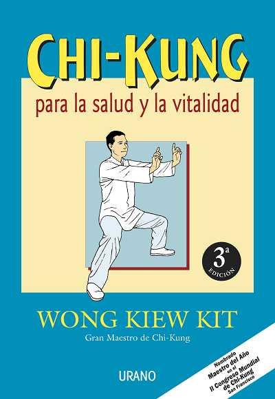 CHI-KUNG PARA LA SALUD Y LA VITALIDAD | 9788479531997 | WONG KIEW KIT