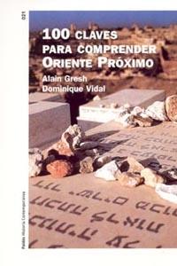 100 CLAVES PARA COMPRENDER ORIENTE PRÓXIMO | 9788449316333 | DOMINIQUE VIDAL/ALAIN GRESH