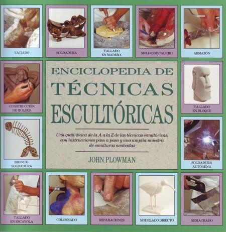 ENCICLOPEDIA DE TÉCNICAS ESCULTÓRICAS | 9788486673567 | PLOWMAN, JOHN