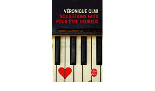 Club de lecture : Marque-page 54 : “Nous étions faits pour être heureux” de Véronique Olmi - 