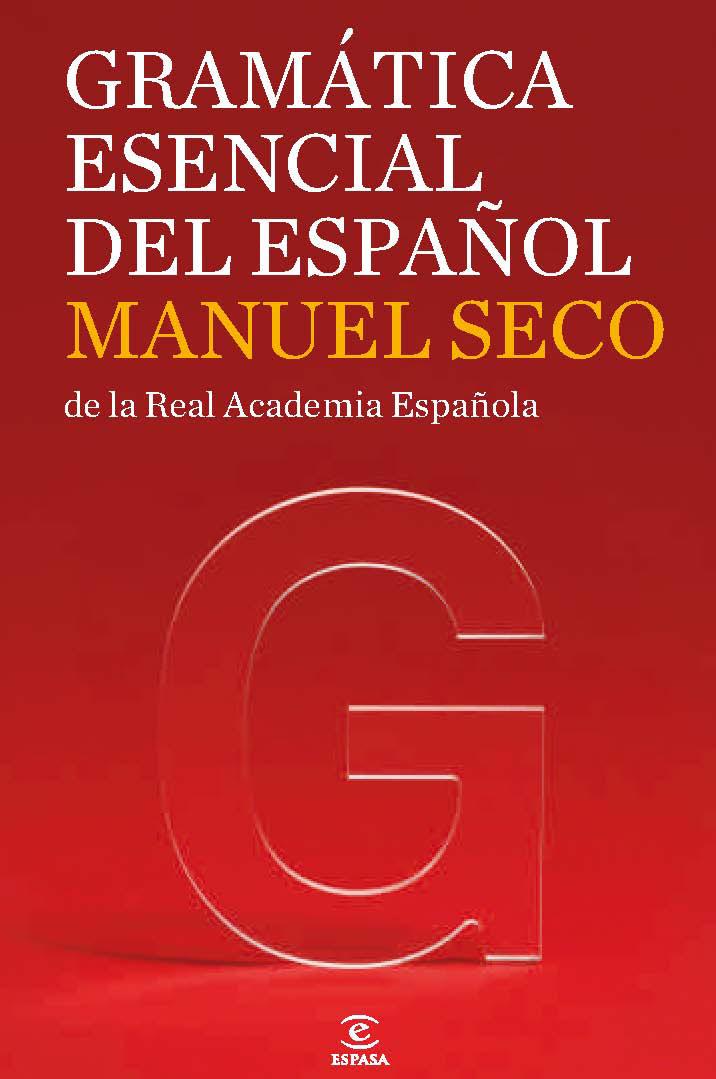 GRAMÁTICA ESENCIAL DEL ESPAÑOL | 9788467035858 | MANUEL SECO