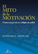 EL MITO DE LA MOTIVACIÓN | 9788479786571 | SPRENGER, REINHARD K.