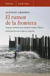 EL RUMOR DE LA FRONTERA. | 9788483077368 | ALFONSO ARMADA