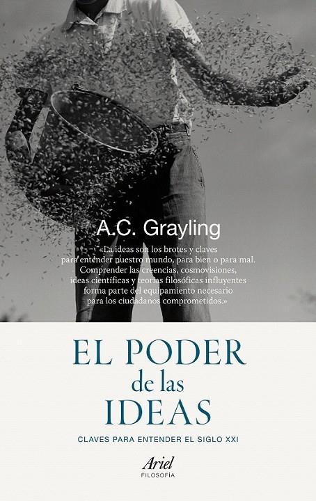 EL PODER DE LAS IDEAS | 9788434419223 | A. C. GRAYLING