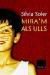 MIRA'M ALS ULLS | 9788466404143 | SÍLVIA SOLER