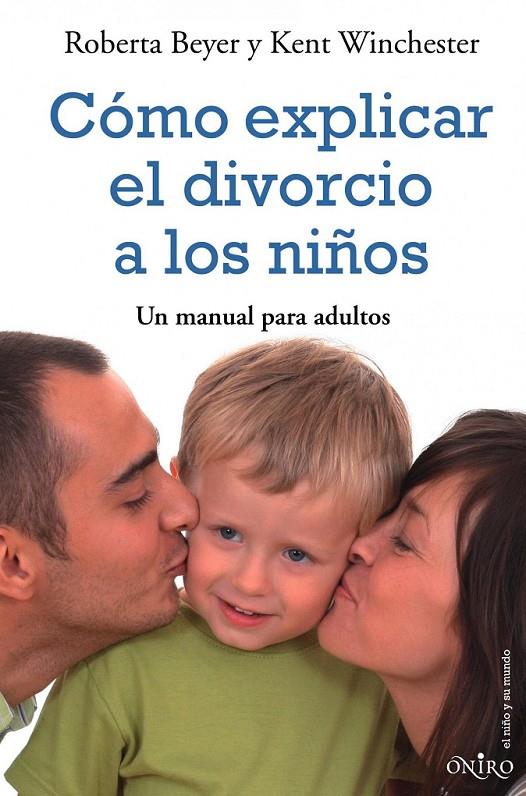 CÓMO EXPLICAR EL DIVORCIO A LOS NIÑOS | 9788497544191 | R. BEYER/K. WINCHESTER