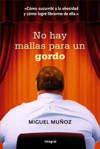 NO HAY MALLAS PARA UN GORDO | 9788498676877 | MUÑOZ DOMINGUEZ, MIGUEL