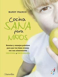 COCINA SANA PARA NIÑOS | 9788497633352 | FRANCIS, MANDY