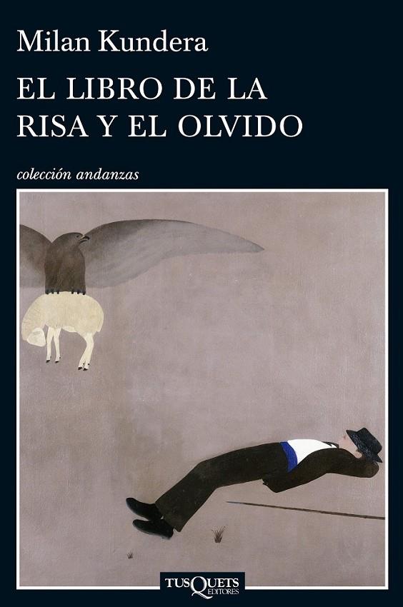 EL LIBRO DE LA RISA Y EL OLVIDO | 9788483834749 | MILAN KUNDERA