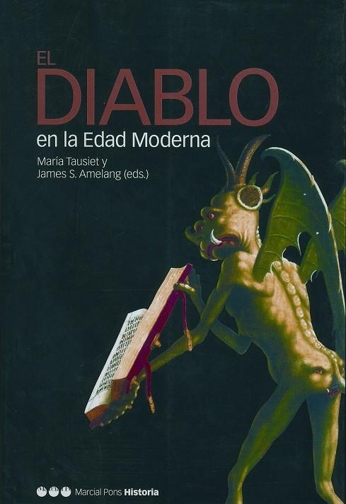 EL DIABLO EN LA EDAD MODERNA | 9788495379870 | AMELAG, JAMES S./TAUSIET, MARÍA