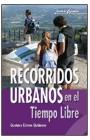 RECORRIDOS URBANOS EN EL TIEMPO LIBRE | 9788483161913 | ESTEVE, GUSTAVO