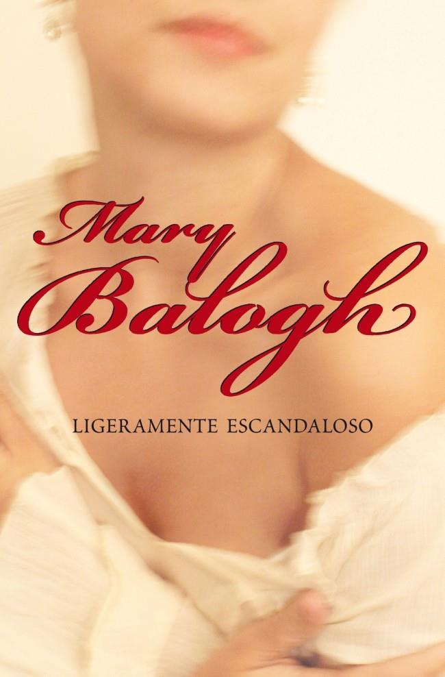 LIGERAMENTE ESCANDALOSO | 9788483468302 | BALOGH,MARY