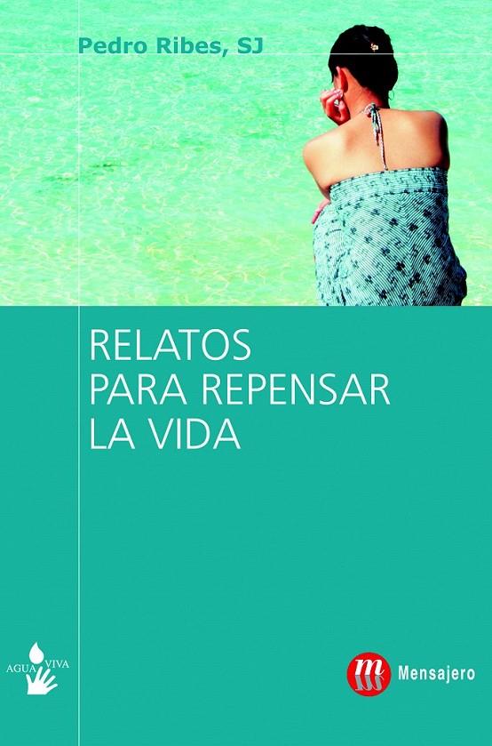 RELATOS PARA REPENSAR LA VIDA | 9788427130135 | RIBES S.J., PEDRO