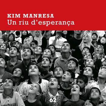 UN RIU D'ESPERANÇA | 9788429759686 | KIM MANRESA