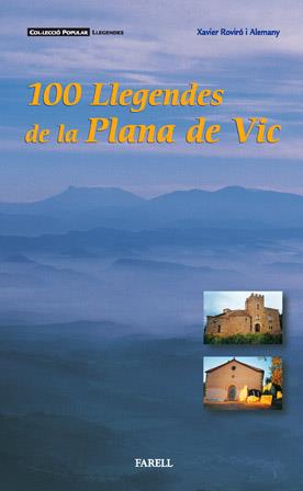 100 LLEGENDES DE LA PLANA DE VIC | 9788493041878 | ROVIRÓ ALEMANY, _XAVIER