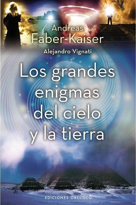 GRANDES ENIGMAS DEL CIELO Y LA TIERRA, LOS | 9788497777209 | FABER-KAISER, ANDREAS