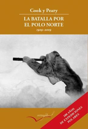 COOK Y PEARY, LA BATALLA POR EL POLO NORTE. | 9788493695040 | GÁMBARA, L.