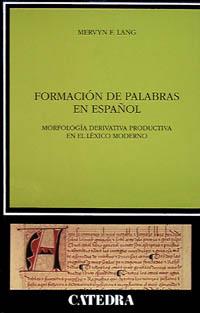 FORMACIÓN DE PALABRAS EN ESPAÑOL | 9788437611457 | LANG, MERVIN