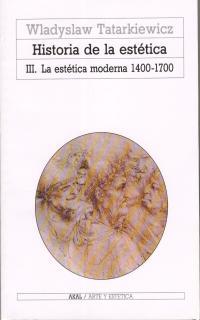 HISTORIA DE LA ESTÉTICA III | 9788476006696 | TATARKIEWICZ, WLADYSLAW