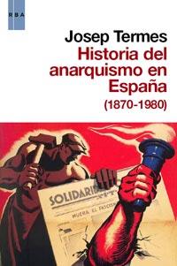 HISTORIA DEL ANARQUISMO EN ESPAÑA | 9788490060179 | TERMES , JOSEP