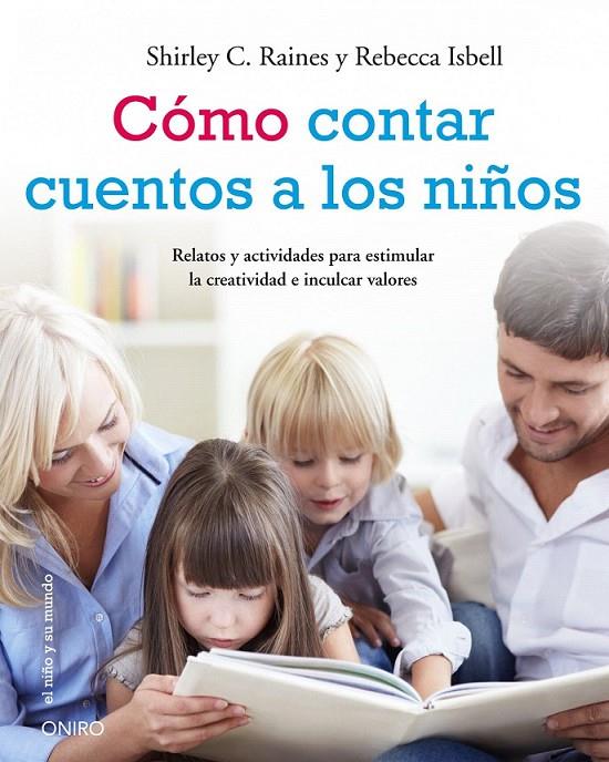 CÓMO CONTAR CUENTOS A LOS NIÑOS | 9788497545884 | SHIRLEY C. RAINES/REBECCA ISBELL