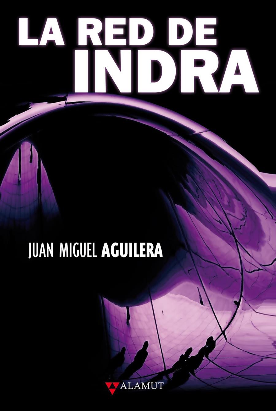 LA RED DE INDRA | 9788498890235 | AGUILERA, JUAN MIGUEL