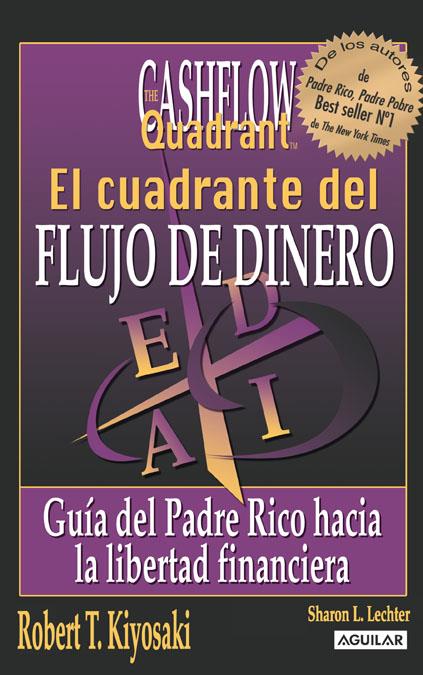 CUADRANTE DEL FLUJO DEL DINERO | 9788403100404 | KIYOSAKI, ROBERT T./SOCIEDAD ESPAÑOLA DE RADIODIFUSIÓN S. A.