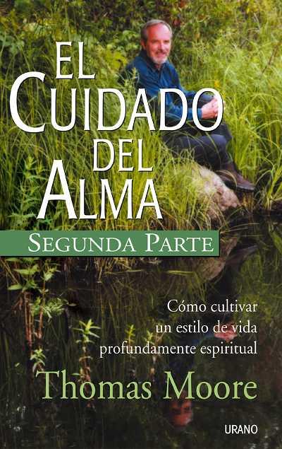 EL CUIDADO DEL ALMA -SEGUNDA PARTE- | 9788479535179 | MOORE, THOMAS