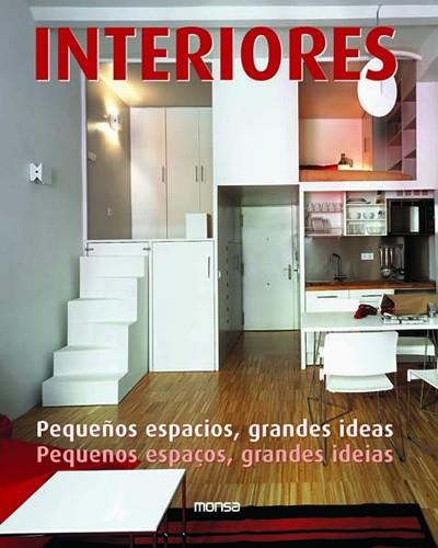 INTERIORES. PEQUEÑOS ESPACIOS GRANDES IDEAS | 9788496429628 | MINGUET, JOSEP MARIA