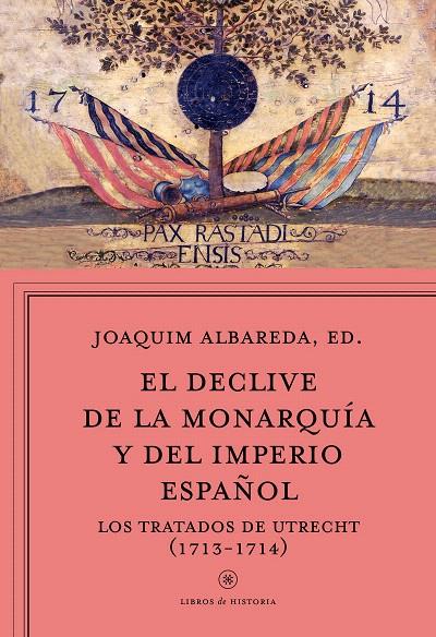 EL DECLIVE DE LA MONARQUÍA Y DEL IMPERIO ESPAÑOL | 9788498928815 | JOAQUIM ALBAREDA SALVADÓ