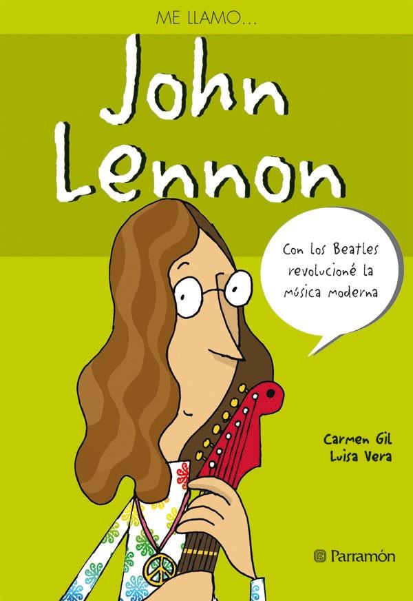 JOHN LENNON | 9788434232297 | VERA GUARDIOLA, LUISA/GIL MARTÍNEZ, CARMEN