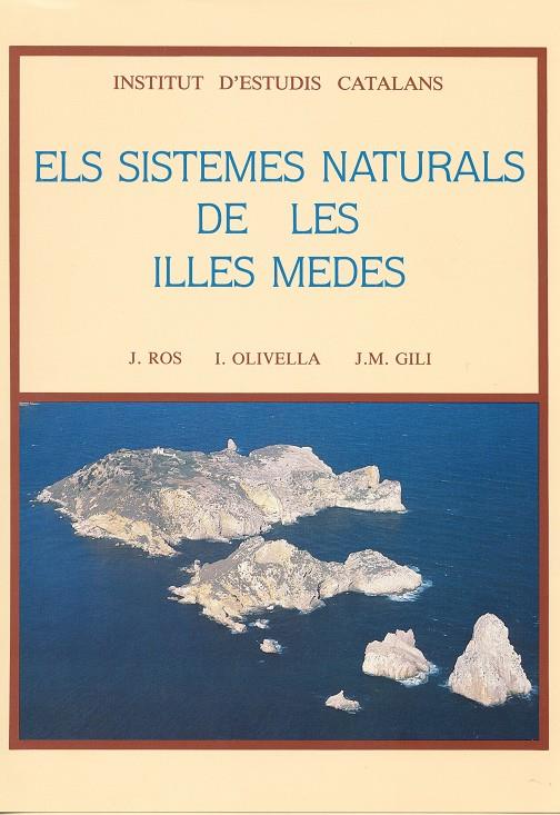 SISTEMES NATURALS DE LES ILLES MEDES, ELS | 9788472830547 | ANONIMAS Y COLECTIVAS