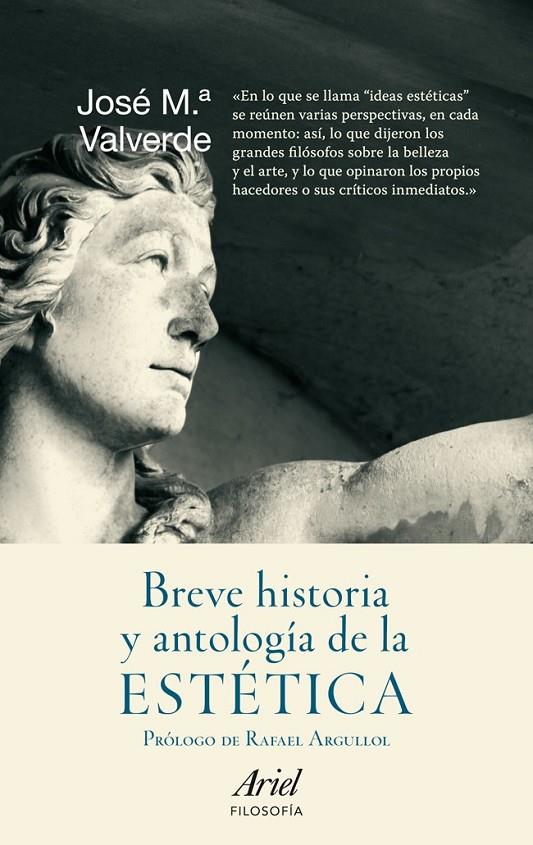 BREVE HISTORIA Y ANTOLOGÍA DE LA ESTÉTICA | 9788434413672 | JOSÉ MARÍA VALVERDE