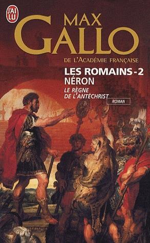 LES ROMAINS, VOLUME 2, NÉRON : LE RÈGNE DE L'ANTÉCHRIST | 9782290355800 | MAX GALLO