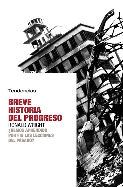 BREVE HISTORIA DEL PROGRESO | 9788493464226 | WRIGHT, RONALD