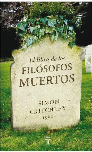 EL LIBRO DE LOS FILÓSOFOS MUERTOS | 9788430606771 | CRITCHLEY, SIMON
