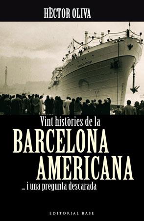 VINT HISTÒRIES DE LA BARCELONA AMERICANA | 9788492437047 | OLIVA CAMPS, HÈCTOR