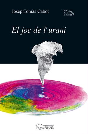 EL JOC DE L'URANI | 9788479359966 | CABOT, JOSEP TOMÀS