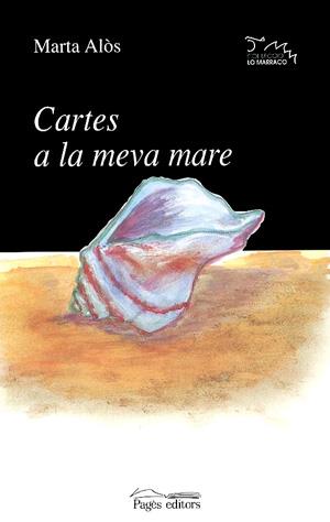 CARTES A LA MEVA MARE | 9788479358761 | ALÒS I LÓPEZ, MARTA
