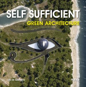 SELF SUFFICIENT GREEN ARCHITECTURE | 9788415223764 | INSTITUTO MONSA DE EDICIONES S.A.