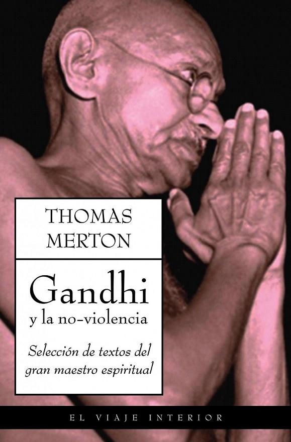 GANDHI Y LA NO-VIOLENCIA | 9788497544856 | THOMAS MERTON