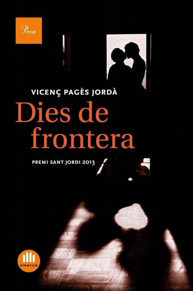 DIES DE FRONTERA (PREMI SANT JORDI 2013)  | 9788475884738 | VICENÇ PAGÈS JORDÀ