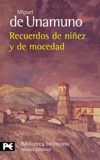 RECUERDOS DE NIÑEZ Y DE MOCEDAD | 9788420633787 | UNAMUNO, MIGUEL DE